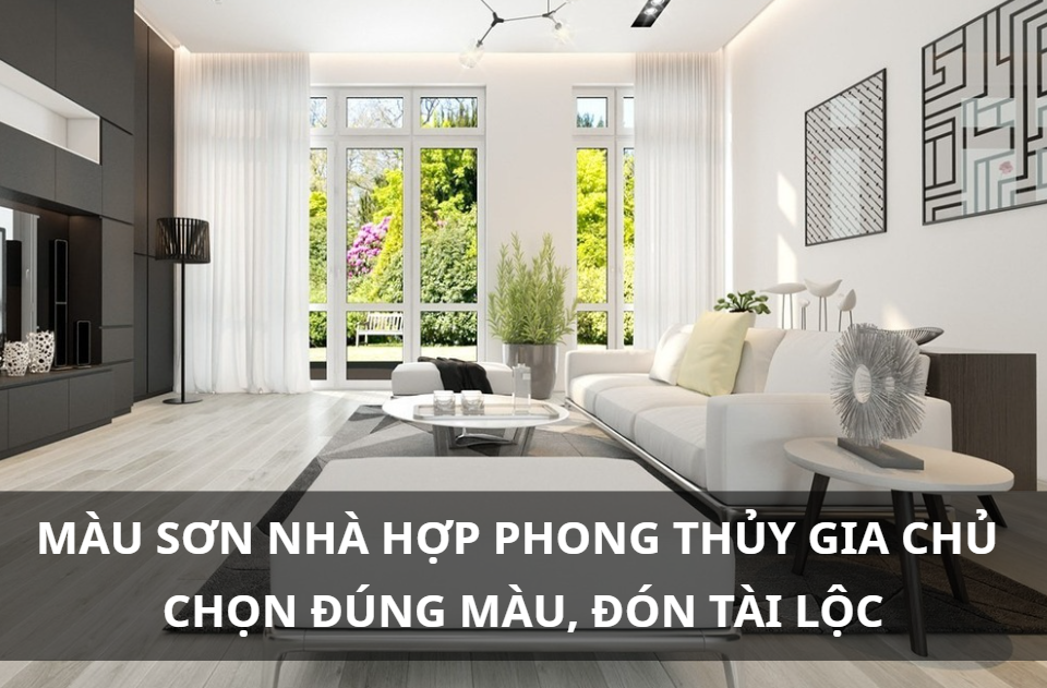 Màu sơn nhà hợp phong thủy gia chủ – Chọn đúng màu, đón tài lộc
