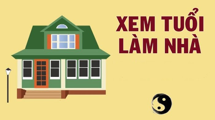 Xem  tuổi xây nhà và những lưu ý khi xem tuổi xây nhà!