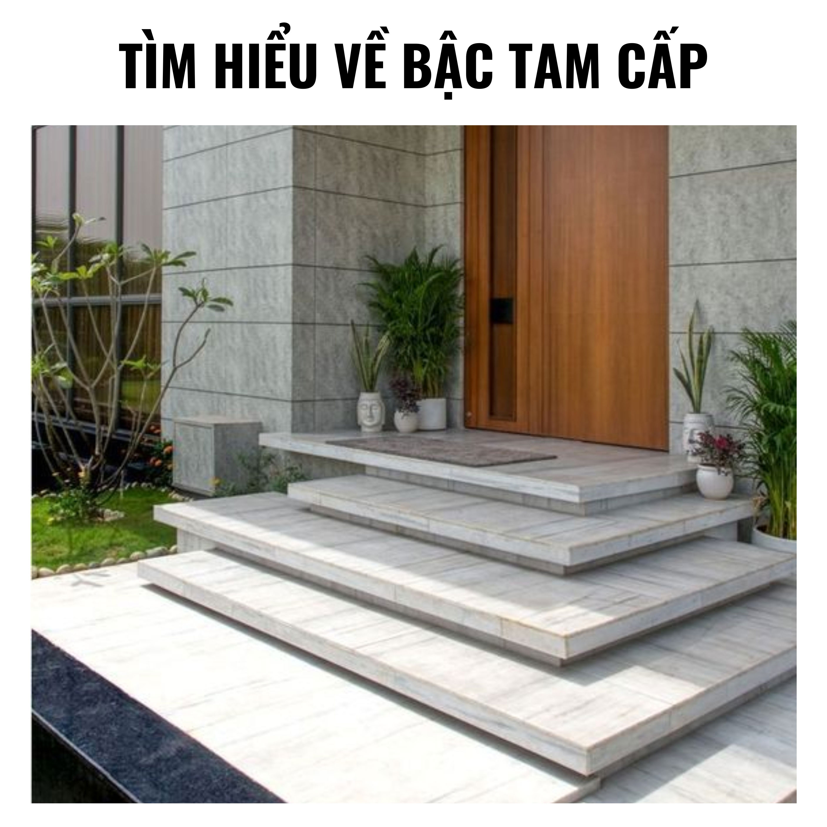 Bậc tam cấp là gì? Cách tính bậc tam cấp đúng phong thủy